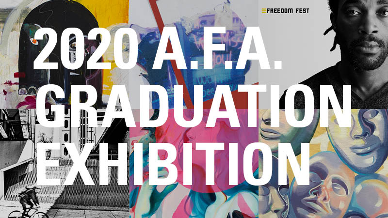 Click to see this year's A.F.A. Graduation Exhibition Portfolios